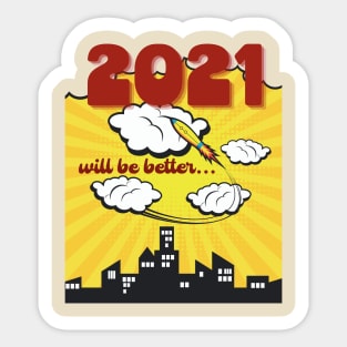 2021 will be better Sticker